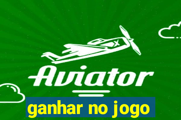 ganhar no jogo