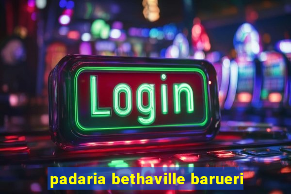 padaria bethaville barueri