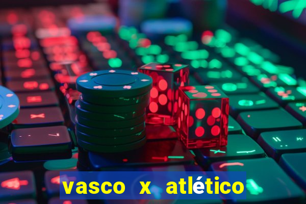 vasco x atlético mg onde assistir