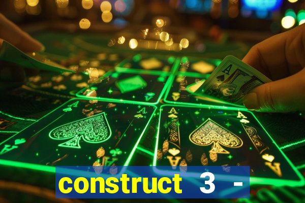 construct 3 - criar jogos