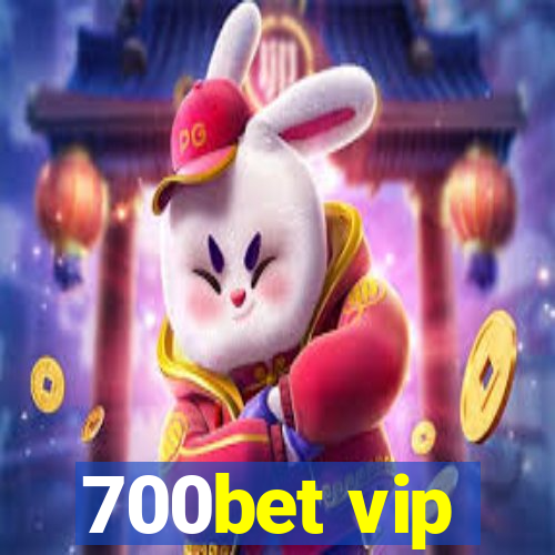 700bet vip