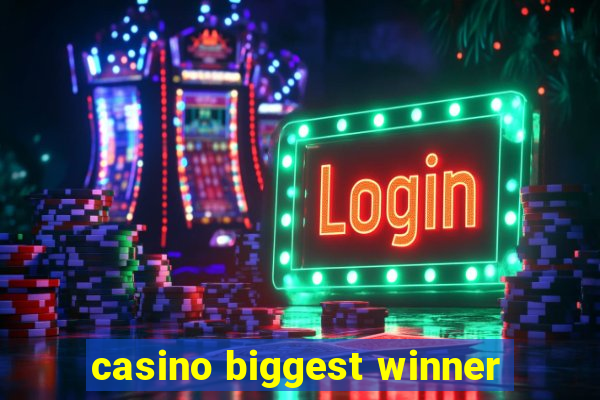 casino biggest winner