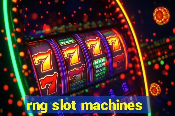 rng slot machines