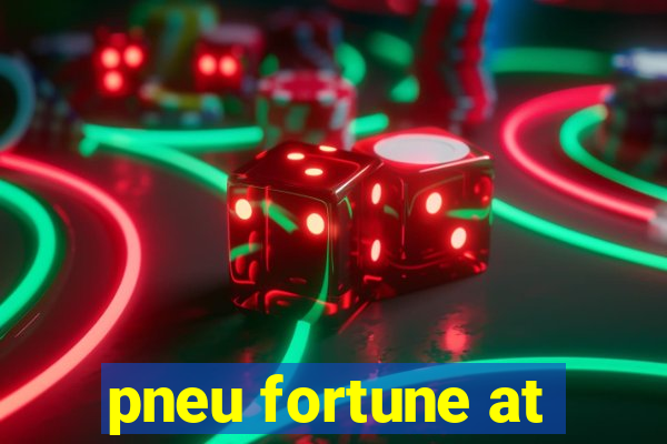 pneu fortune at