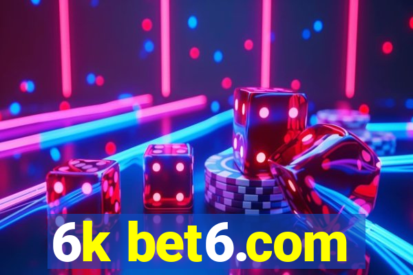 6k bet6.com