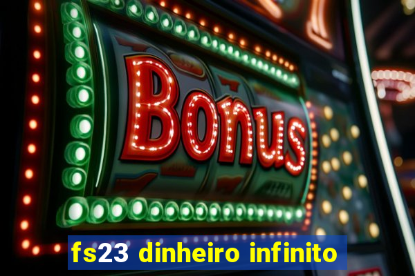 fs23 dinheiro infinito