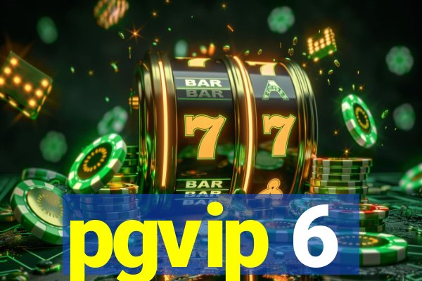 pgvip 6