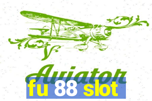 fu 88 slot