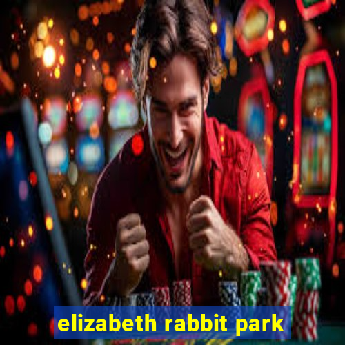 elizabeth rabbit park