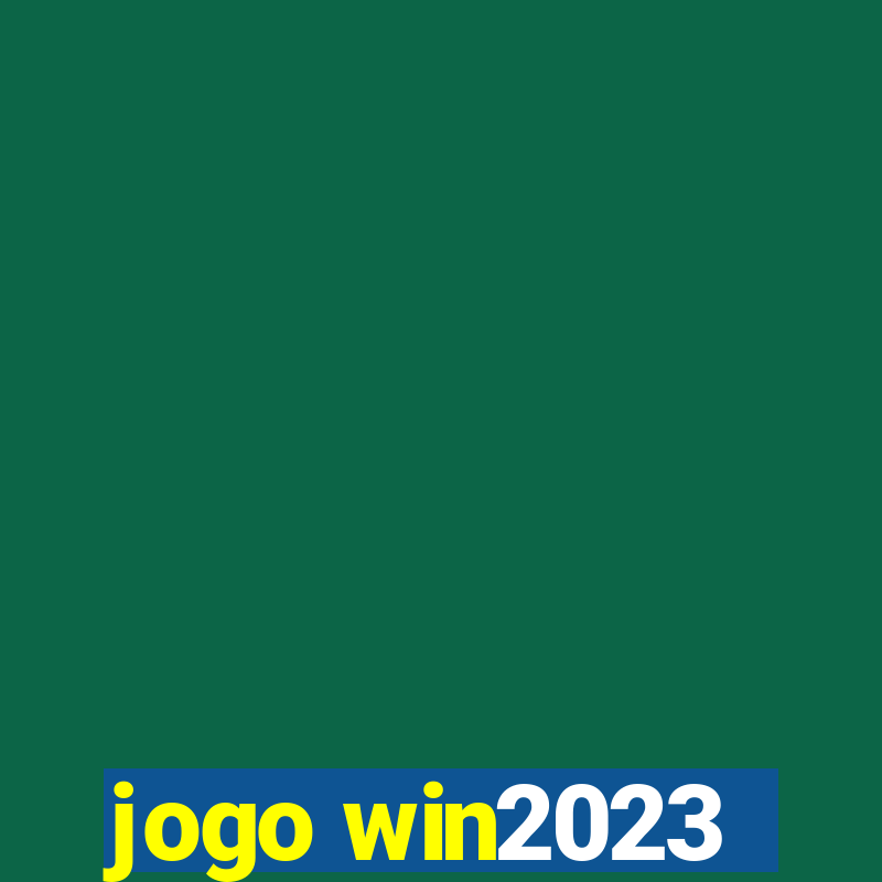 jogo win2023