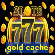 gold cache