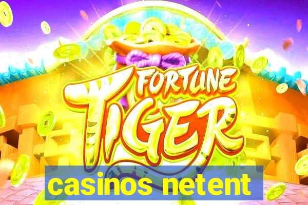 casinos netent