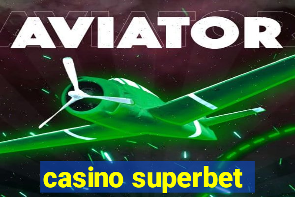 casino superbet