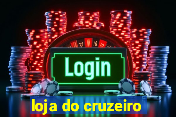 loja do cruzeiro