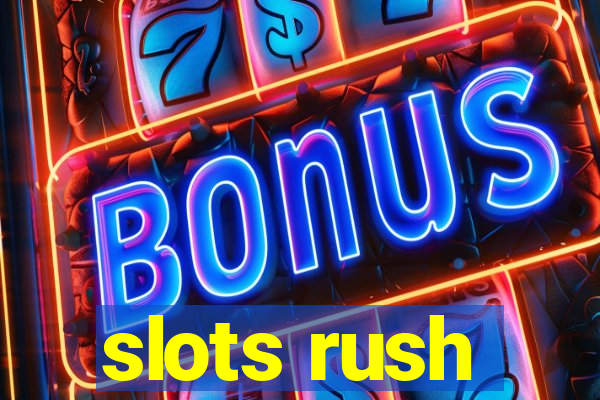 slots rush