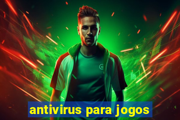 antivirus para jogos