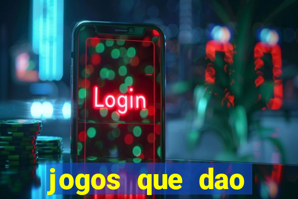 jogos que dao dinheiro gratis