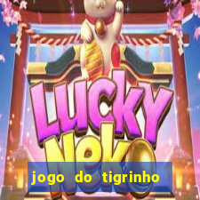 jogo do tigrinho gratis online