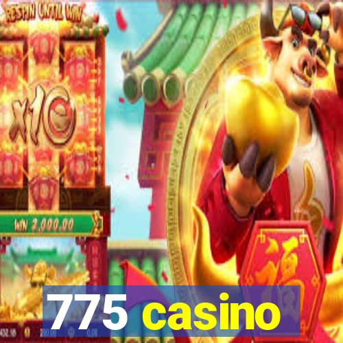 775 casino