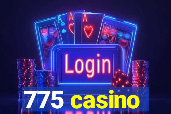 775 casino