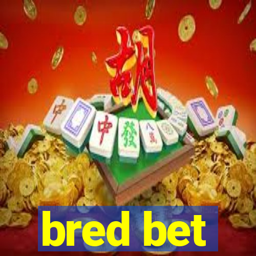 bred bet