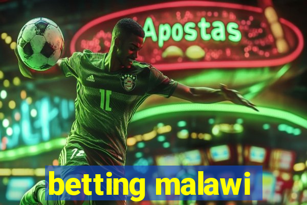 betting malawi