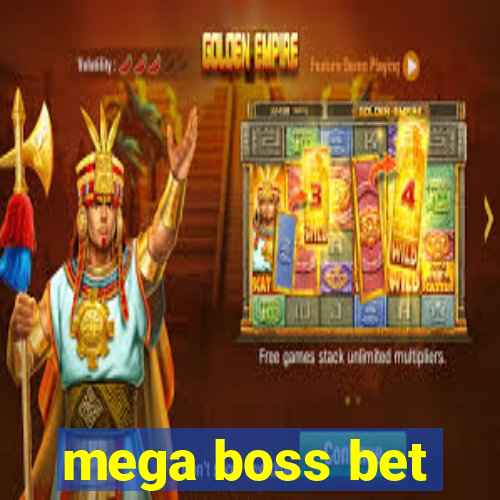 mega boss bet