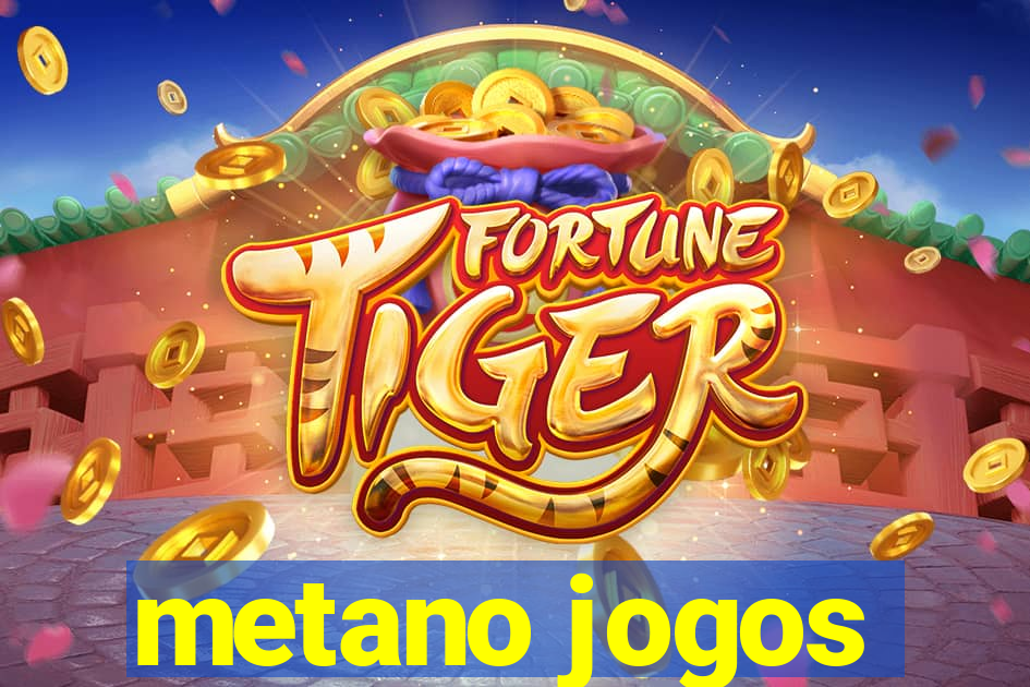 metano jogos