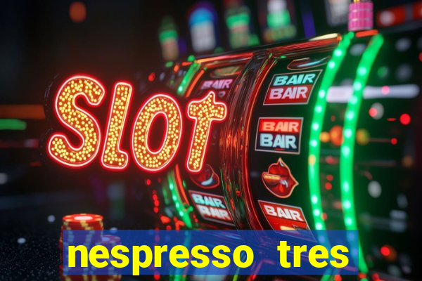 nespresso tres luzes piscando