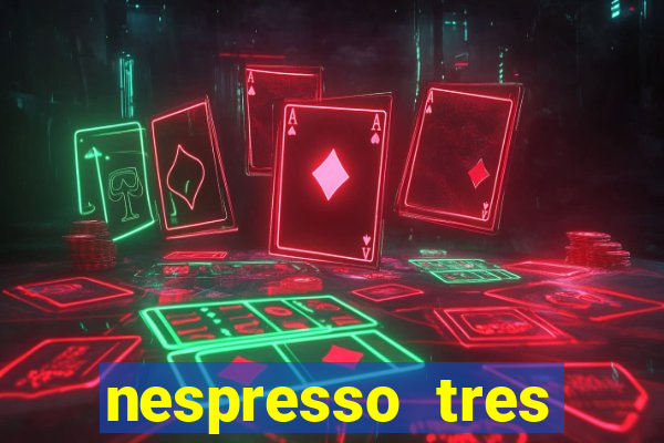 nespresso tres luzes piscando