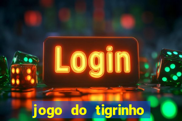 jogo do tigrinho conta sumiu