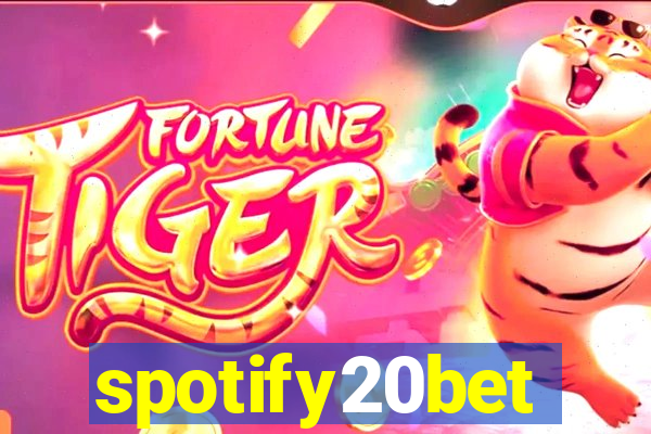 spotify20bet