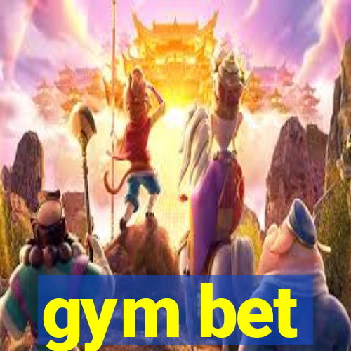 gym bet