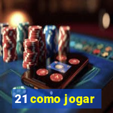 21 como jogar