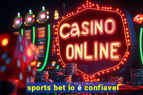 sports bet io é confiavel