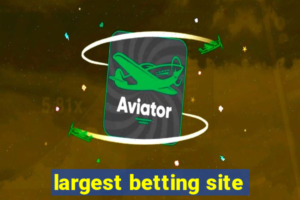 largest betting site