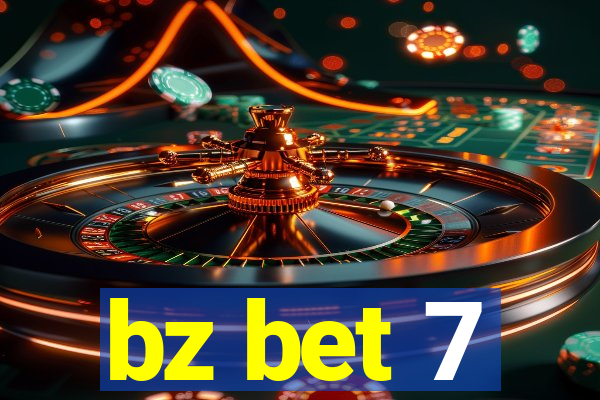 bz bet 7