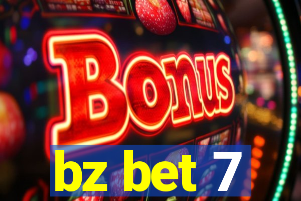 bz bet 7