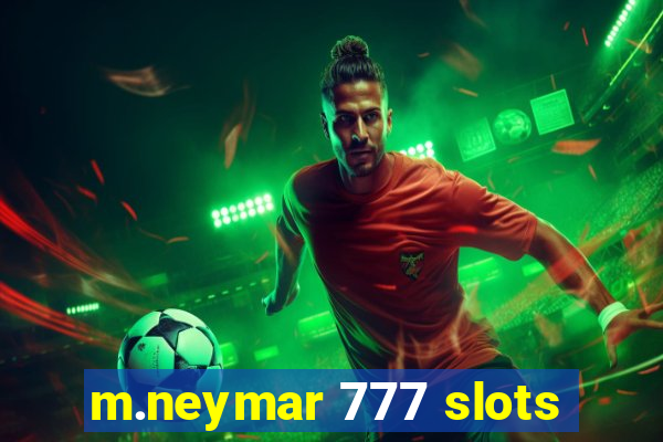 m.neymar 777 slots