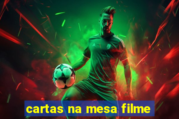 cartas na mesa filme