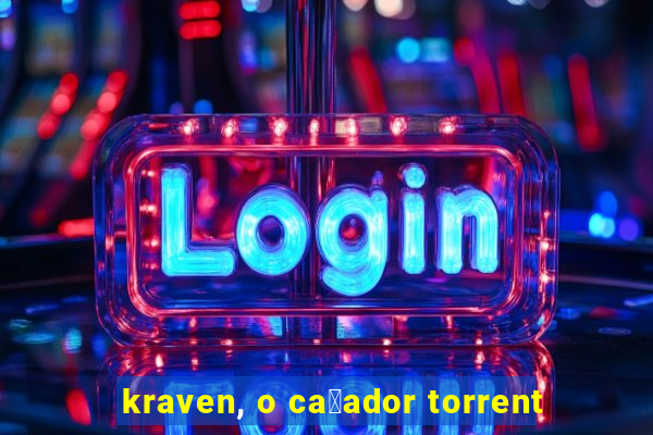 kraven, o ca莽ador torrent