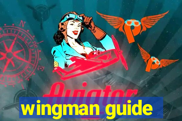 wingman guide