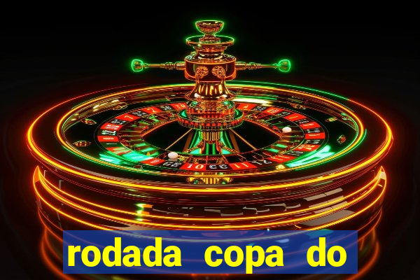 rodada copa do brasil 2024