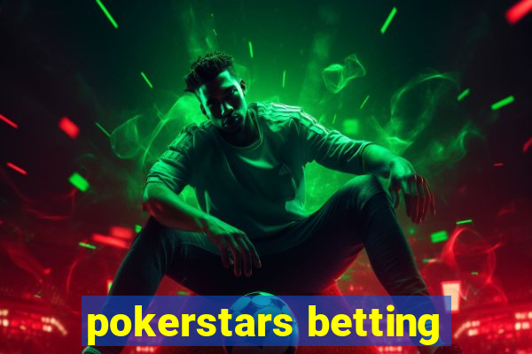 pokerstars betting