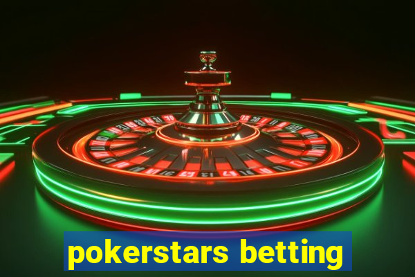 pokerstars betting