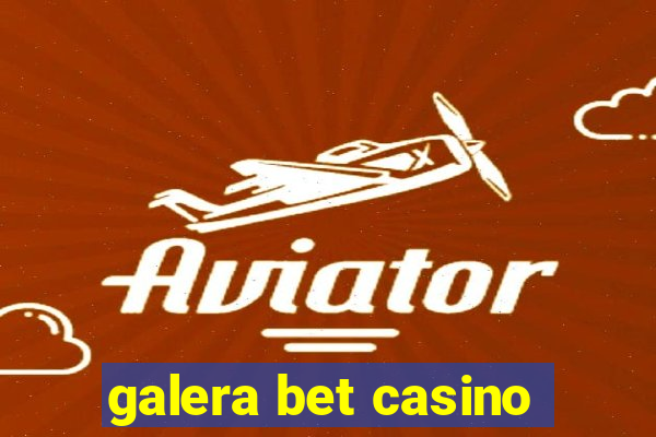 galera bet casino