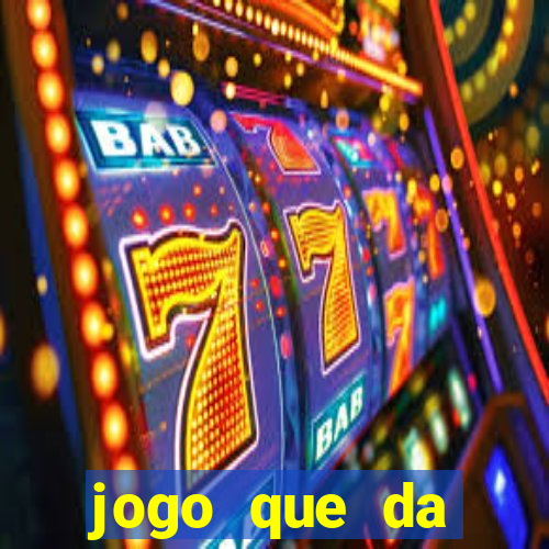 jogo que da dinheiro de verdade sem deposito