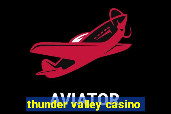 thunder valley casino