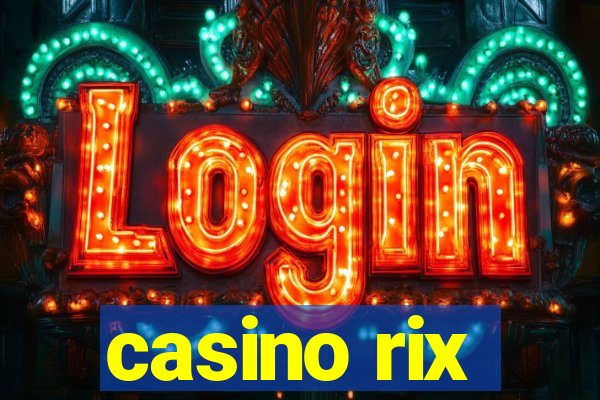 casino rix