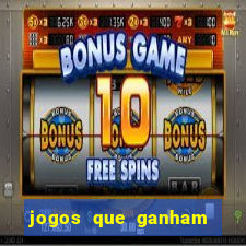 jogos que ganham dinheiro de verdade